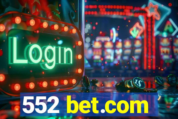 552 bet.com